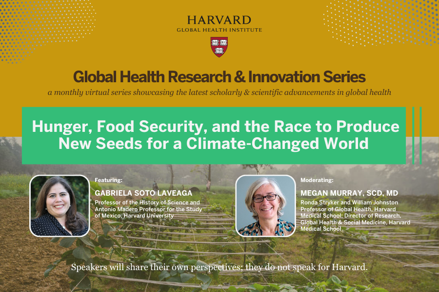 Hunger, Food Security, and the Race to Produce New Seeds for a Climate-Changed World Event Flyer